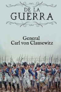 Carl von Clausewitz De la Guerra