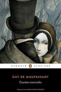 Guy de Maupassant Cuentos esenciales
