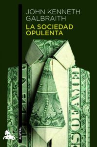 John Kenneth Galbraith La sociedad opulenta